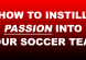 how-to-instill-passiong-into-your-soccer-team-as-a-soccer-coach.png