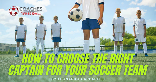 How To Choose The Right Captain For Your Soccer Team Coaches Training Room