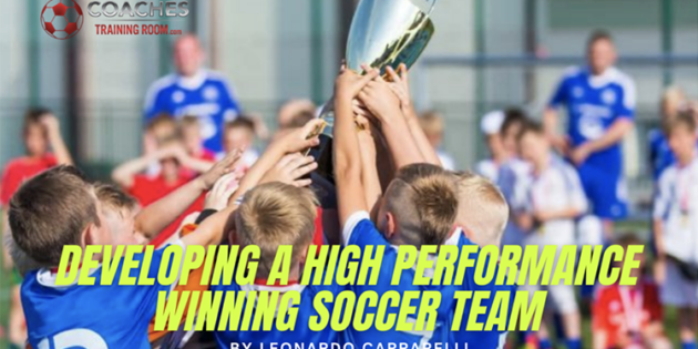 Developing A High Performance Winning Soccer Team